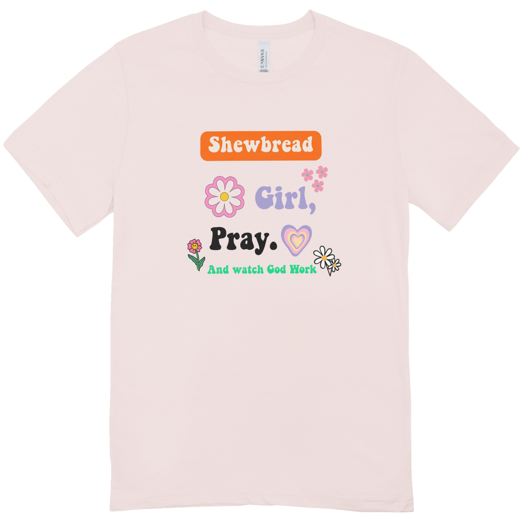 Girl, Pray Ladies T Shirt