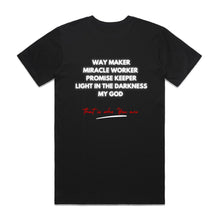 Load image into Gallery viewer, Way Maker T Shirt (Unisex)
