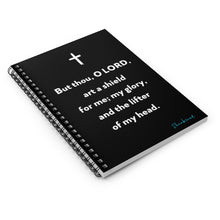 Load image into Gallery viewer, But Thou O LORD Art A Shield For Me Spiral Notebook
