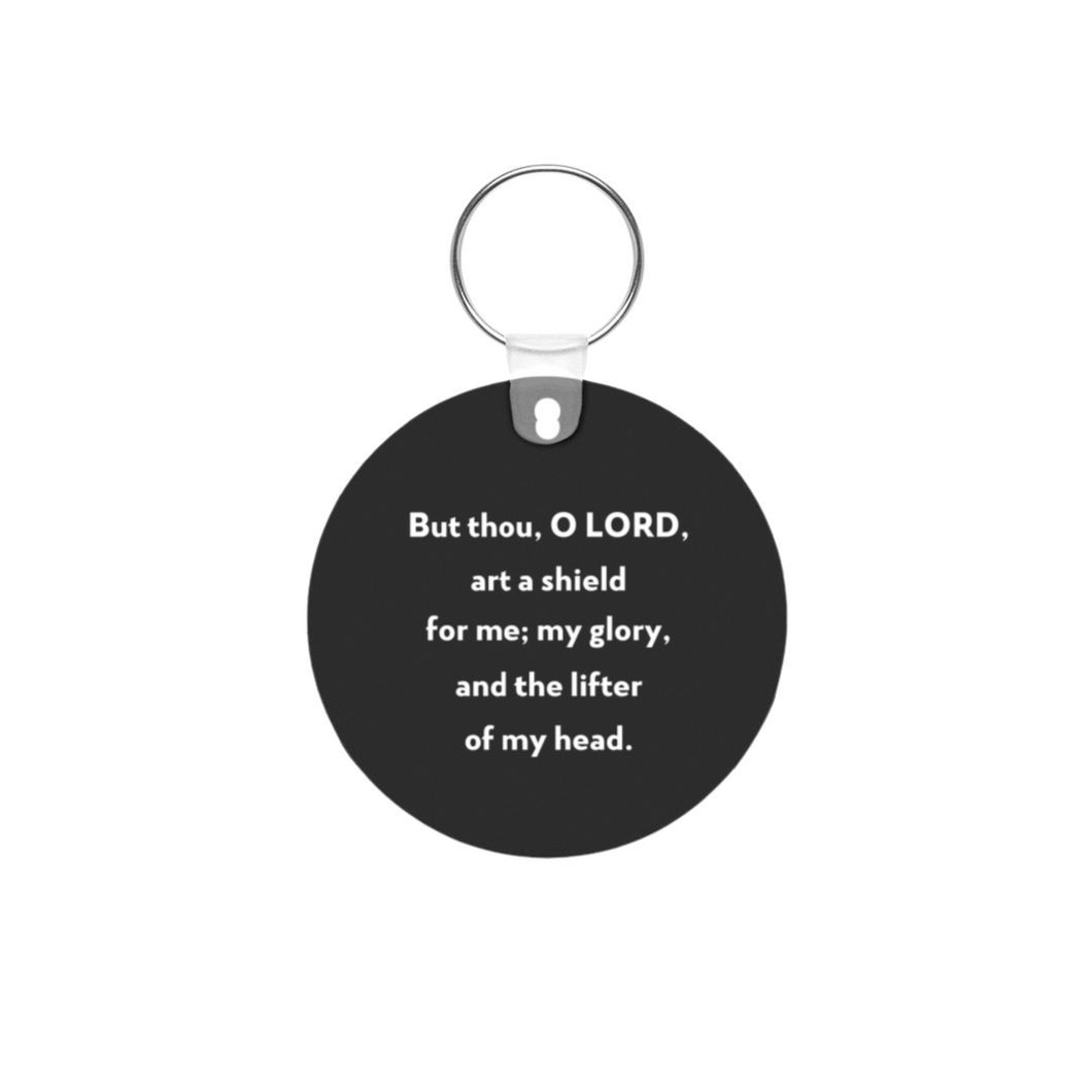 But Thou O LORD Art A Shield For Me Keychain