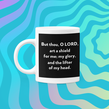 Load image into Gallery viewer, But Thou O LORD Art A Shield For Me 11 oz Ceramic Mug
